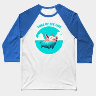 Time of My Life | Swimming Pig of the Bahamas Floating in the Sea | Piglet | Travel | Animal | Cruise | Vacation | Beach | Summer Baseball T-Shirt